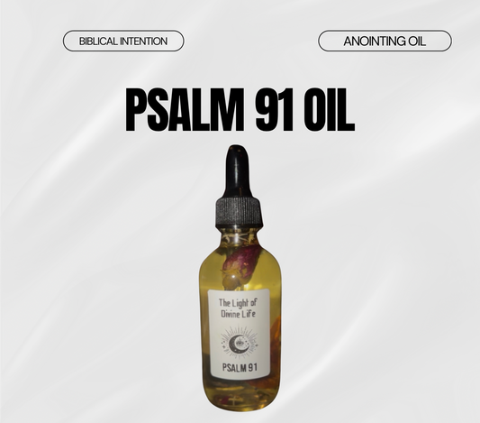 Psalm 91 Anointing Oil