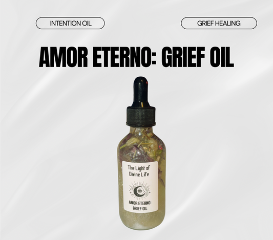 Amor Eterno: Grief Oil