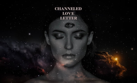 Channeled Love Letter